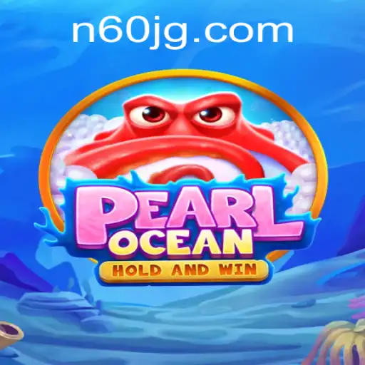 Discover the Thrilling World of PearlOcean: A Journey into N60.COM's Latest Sensation